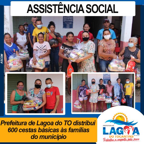 Prefeitura de Lagoa do TO distribui 600 cestas básicas às famílias do município