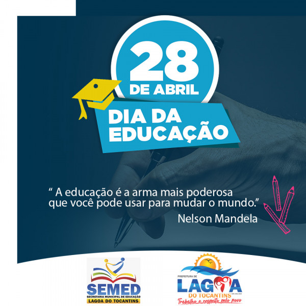 DIA DA EDUCAÇÃO - 28 de Abril