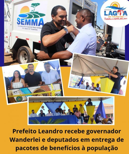 LAGOA DO TO:
Prefeito Leandro recebe governador Wanderlei e deputados em entrega de pacotes de benefícios à população