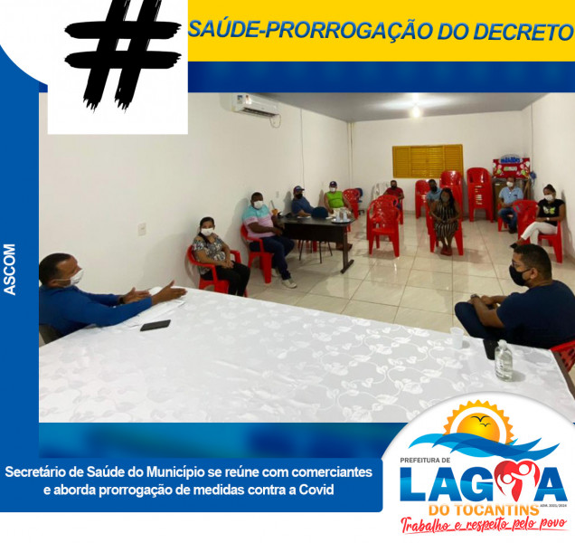 LAGOA DO TO: Secretário de Saúde do Município se reúne com comerciantes e aborda prorrogação de medidas contra a Covid