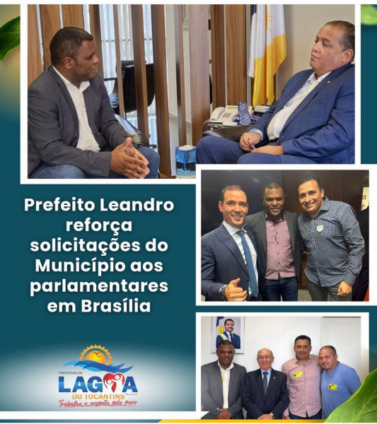 LAGOA: Prefeito Leandro reforça solicitações do município aos parlamentares em Brasília