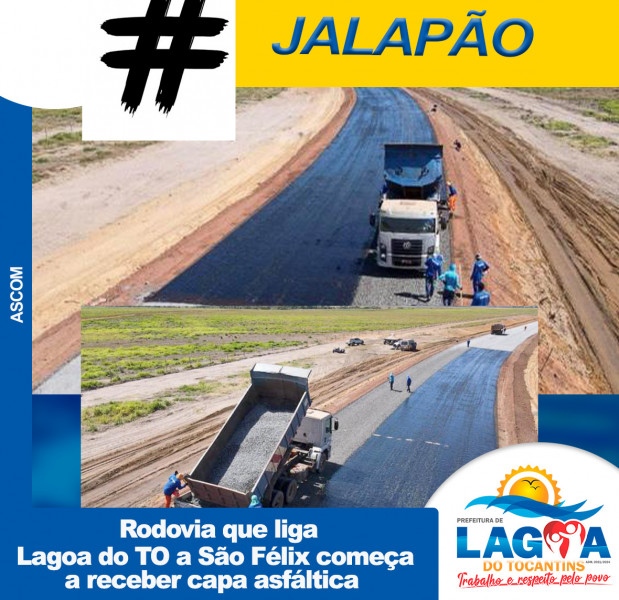 JALAPÃO: Rodovia que liga Lagoa do TO a São Félix começa a receber capa asfáltica